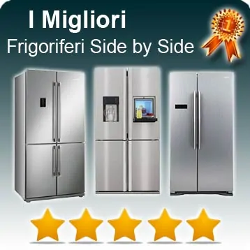 frigoriferi side by side migliori